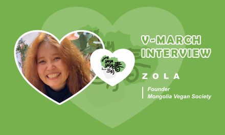 V-March Interview: Zola (Founder of Mongolia Vegan Society)